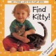 Go to record Find kitty! [board book]