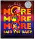 More, more, more, said the baby :  3 love stories  Cover Image