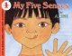 My five senses  Cover Image