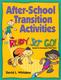 Go to record After school transition activities :  the ready ... set .....