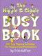 Go to record The wiggle and giggle busy book