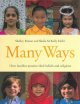 Many ways :  how families practice their beliefs and religions  Cover Image