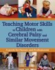 Go to record Teaching motor skills to children with cerebral palsy and ...