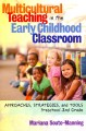 Multicultural teaching in the early childhood classroom : approaches, strategies, and tools, preschool-2nd grade  Cover Image