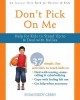 Don't pick on me :  help for kids to stand up to & deal with bullies  Cover Image