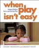 Go to record When play isn't easy : helping children enter and sustain ...