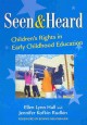 Seen and heard : children's rights in early childhood education  Cover Image