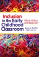 Go to record Inclusion in the early childhood classroom : what makes a ...