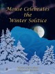 Mouse celebrates the winter solstice  Cover Image