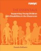 The essentials : supporting young children with disabilities in the classroom  Cover Image