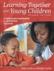 Learning together with young children : a curriculum framework for reflective teachers : second edition  Cover Image