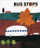 Bus Stops [oversize book] Cover Image