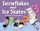 Snowflakes and Ice Skates: a Winter Counting Book [oversize book] Cover Image