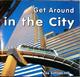 Go to record Getting Around in the City [oversize book]