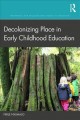 Decolonizing place in early childhood education  Cover Image