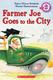 Farmer Joe Goes to the City [big book] Cover Image