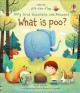 Go to record What is poo? [board book]