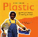 Go to record Science Explorers: Plastic Exploring the science of everyd...