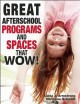 Great afterschool programs and spaces that wow!  Cover Image